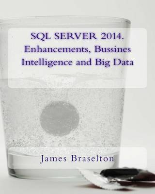 Book cover for SQL Server 2014. Enhancements, Bussines Intelligence and Big Data