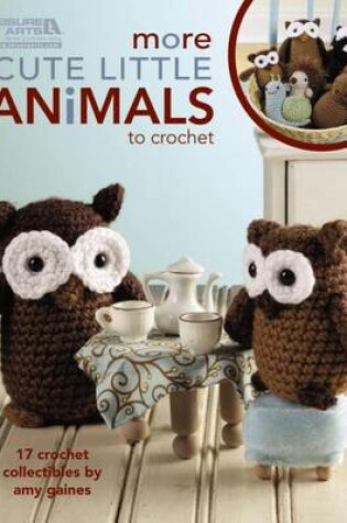 Cover of More Cute Little Animals to Crochet