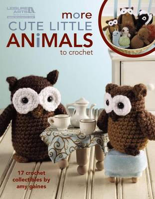 Book cover for More Cute Little Animals to Crochet