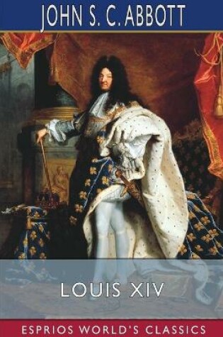 Cover of Louis XIV (Esprios Classics)