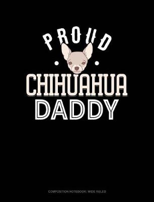 Cover of Proud Chihuahua Daddy