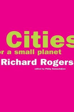 Cover of Cities For A Small Planet