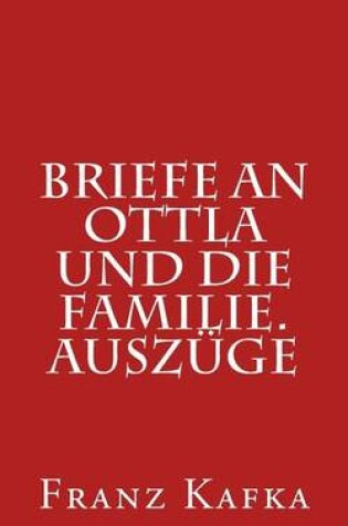 Cover of Briefe an Ottla Und Die Familie. Auszüge