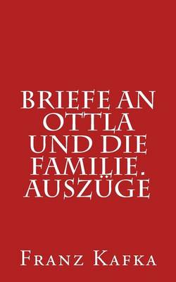 Book cover for Briefe an Ottla Und Die Familie. Auszüge