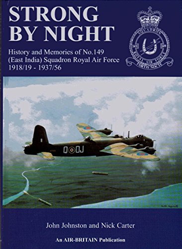 Book cover for Strong by Night History and Memories of No.149 (East India) Squadron Royal Air Force 1918/19, 1937/56