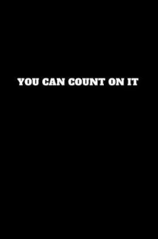 Cover of You Can Count on It