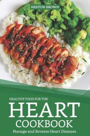 Cover of Healthy Food for the Heart Cookbook