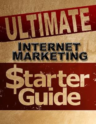 Book cover for Ultimate Internet Marketing Starter Guide