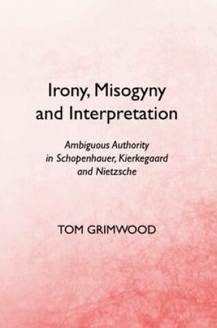 Cover of Irony, Misogyny and Interpretation