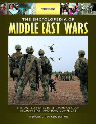 Book cover for The Encyclopedia of Middle East Wars [5 volumes]