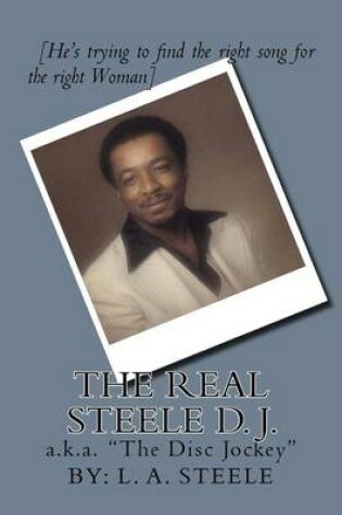 Cover of The Real Steele D. J.