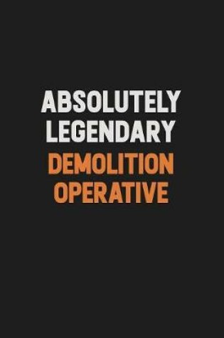 Cover of Absolutely Legendary Demolition Operative