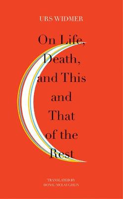 Book cover for On Life, Death, and This and That of the Rest