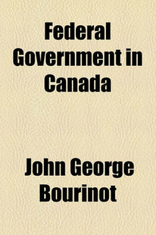 Cover of Federal Government in Canada