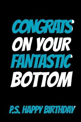 Book cover for Congrats On Your Fantastic Bottom