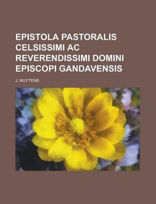 Book cover for Epistola Pastoralis Celsissimi AC Reverendissimi Domini Episcopi Gandavensis