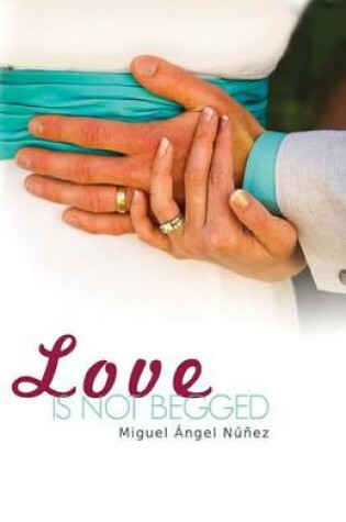 Cover of Love Is Not Begged