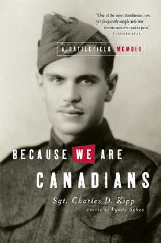 Cover of Because We Are Canadians: A Battlefield Memoir