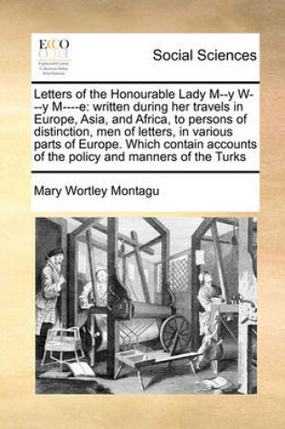 Cover of Letters of the Honourable Lady M--y W---y M----e