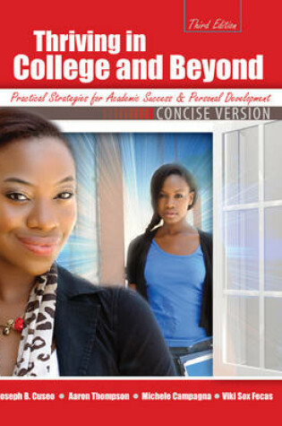 Cover of Thriving in College AND Beyond: Strategies for Academic Success and Personal Development: Concise Version