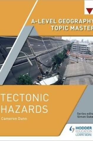 Cover of A-level Geography Topic Master: Tectonic Hazards