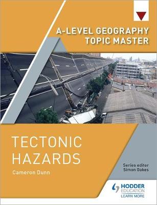 Book cover for A-level Geography Topic Master: Tectonic Hazards