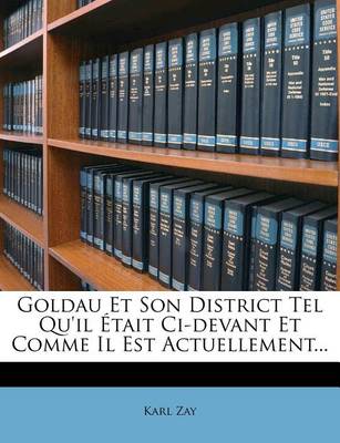 Book cover for Goldau Et Son District Tel Qu'il Etait Ci-devant Et Comme Il Est Actuellement...