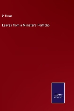 Cover of Leaves from a Minister's Portfolio