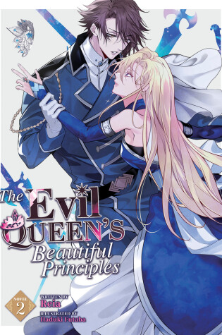Cover of The Evil Queen's Beautiful Principles (Light Novel) Vol. 2