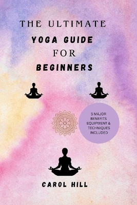 Book cover for The Utimate Yoga Guide For Beginners