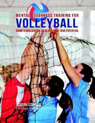 Book cover for Mental Toughness Training for Volleyball : Using Visualization to Reach Your True Potential