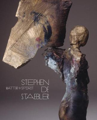 Book cover for Matter and Spirit: Stephen De Staebler