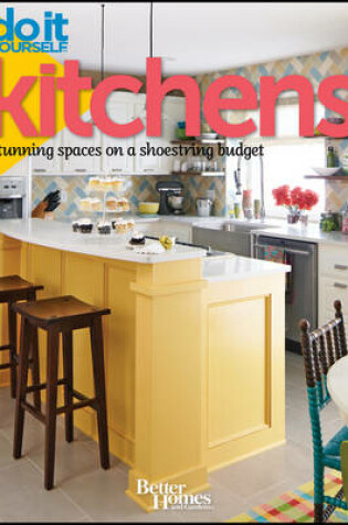 Cover of Do It Yourself Kitchens: Better Homes and Gardens