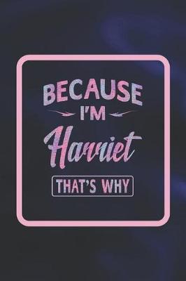 Book cover for Because I'm Harriet That's Why