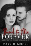 Book cover for Bound To Me Forever