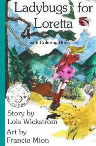 Cover of Ladybugs for Loretta with Coloring Book