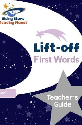 Cover of Reading Planet Lift-off First Words: Teacher's Guide (Lilac Plus)