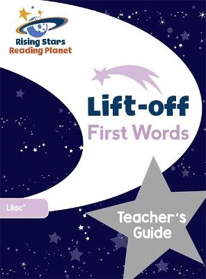 Cover of Reading Planet Lift-off First Words: Teacher's Guide (Lilac Plus)