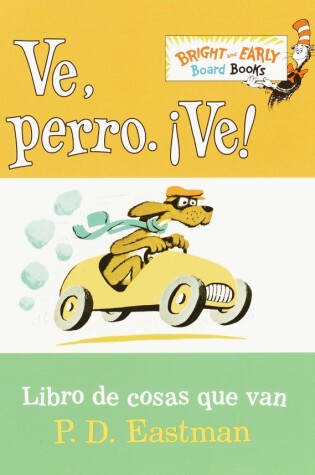 Cover of Ve, Perro. Ve! (Go, Dog. Go! Spanish Edition)