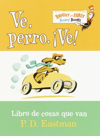 Book cover for Ve, Perro. Ve! (Go, Dog. Go! Spanish Edition)