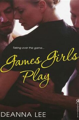 Cover of Games Girls Play