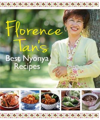 Cover of Florence Tan's Best Nyonya Recipes