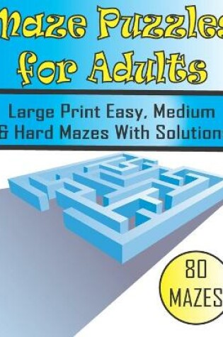 Cover of Maze Puzzles for Adults