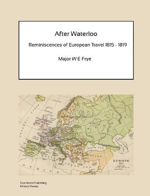 Book cover for After Waterloo - Reminiscences of European Travel 1815-1819