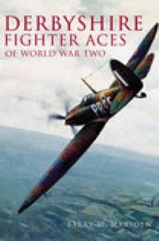 Cover of Derbyshire Fighter Aces of World War Two