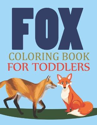 Book cover for Fox Coloring Book For Toddlers