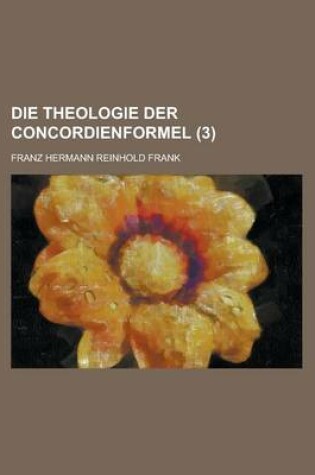 Cover of Die Theologie Der Concordienformel (3)