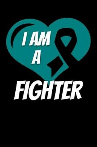 Cover of I Am A Fighter