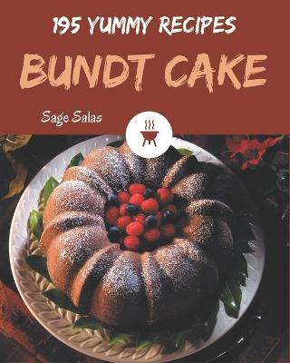 Book cover for 195 Yummy Bundt Cake Recipes