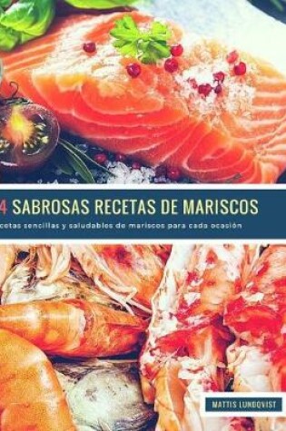 Cover of 54 Sabrosas Recetas de Mariscos